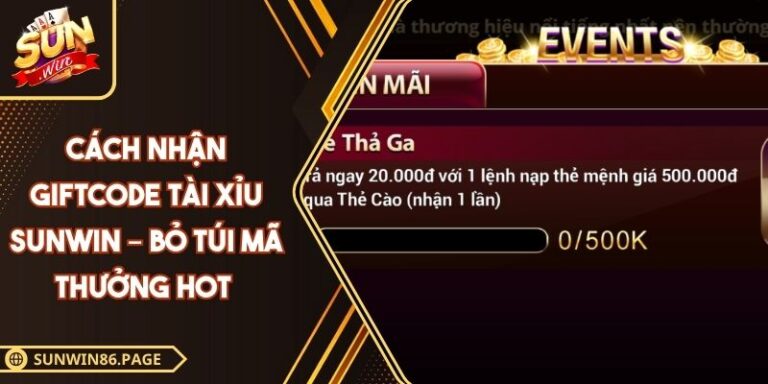 Cách Nhận Giftcode Tài Xỉu Sunwin – Bỏ Túi Mã Thưởng Hot 1 Cách nhận giftcode tài xỉu Sunwin